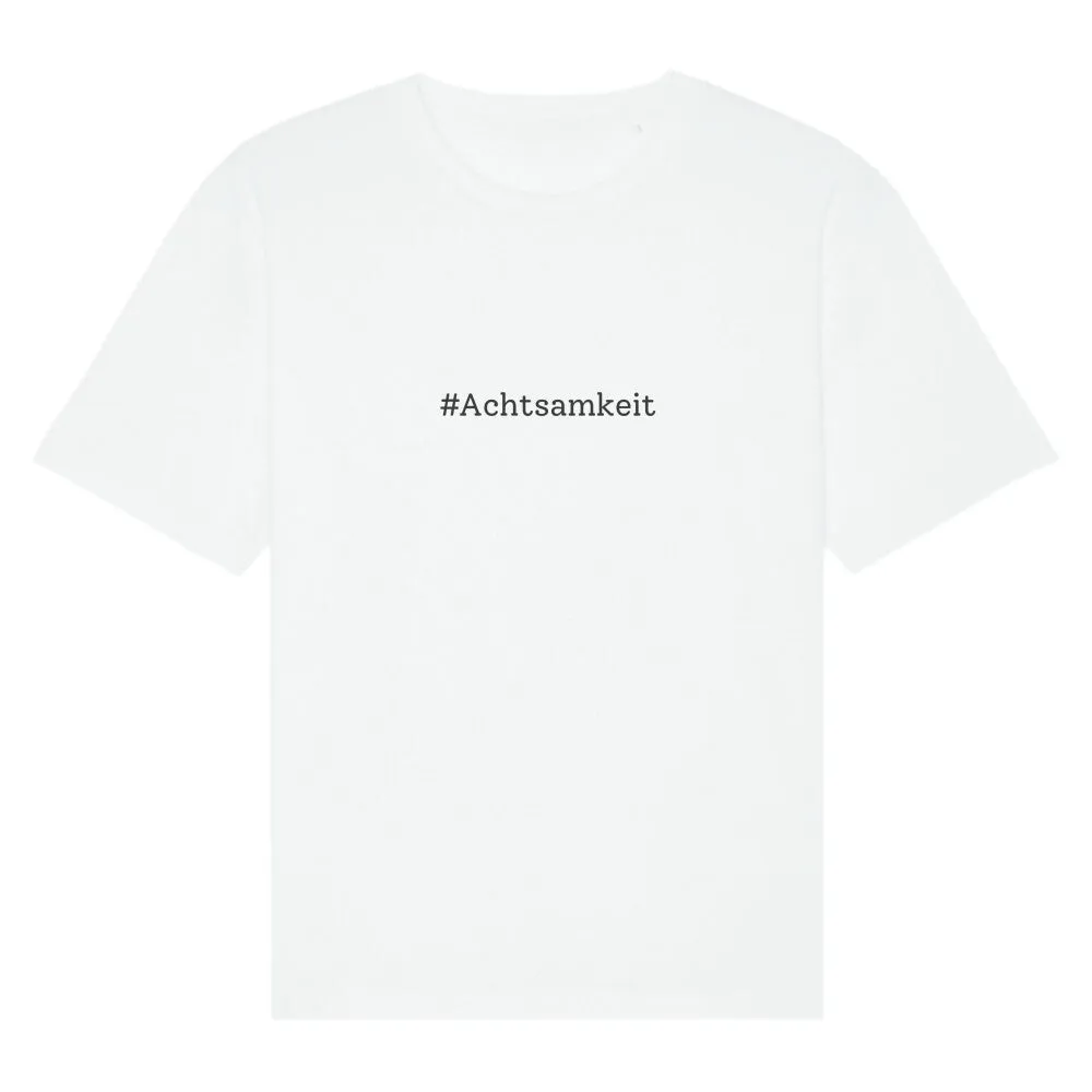 T-Shirt Oversize Bio - Achtsamkeit -